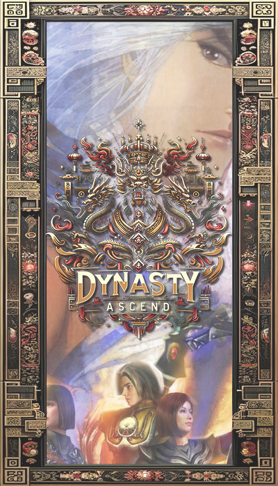 Dynasty Ascend Legacy